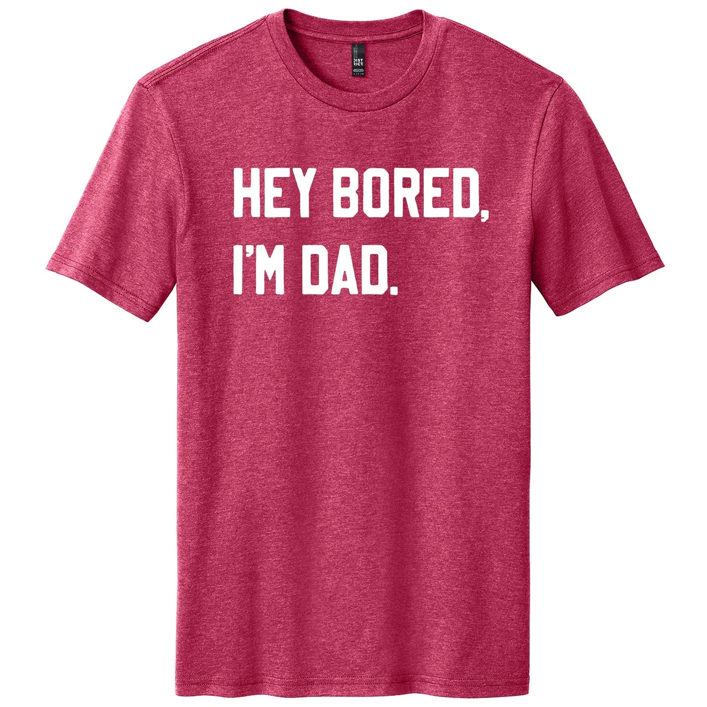 Hey Bored, I'm Dad Graphic Tee