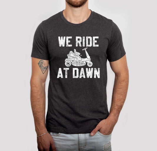 We Ride at Dawn Graphic Tee