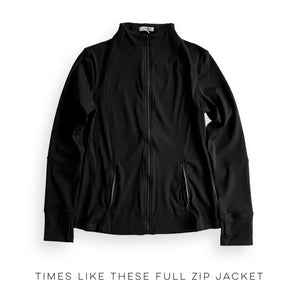 Times Like These Full Zip Jacket